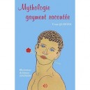 Mythologie Gayment Racontee - Yvan Quintin