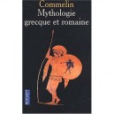 Mythologie Grecque Et Romaine - Commelin