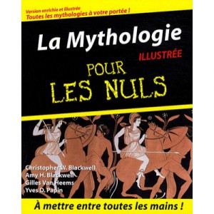 La Mythologie Illustree Pour Les Nuls - Amy H. Blackwell