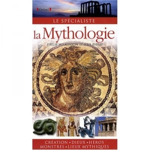 La Mythologie - Philip Wilkinson