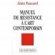 Manuel De Resistance A L'art Contemporain - Alain Paucard