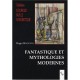 Fantastique Et Mythologies Modernes - Roger Bozzetto