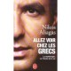 Allez Voir Chez Les Grecs , La Mythologie Ou L'ecole De La Vie - Nikos Aliagas