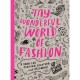 My Wonderful World Of Fashion A Book For Drawing, Creating And Dreaming /anglais - Nina Chakrabati
