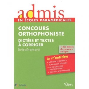 Concours Orthophoniste , Dictees Et Textes A Corriger , Entrainement - Dominique Dumas