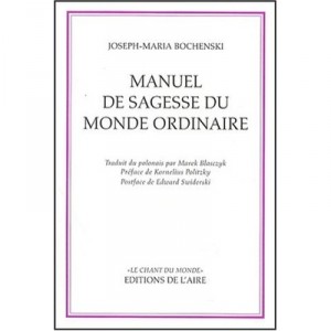Manuel De Sagesse Ordinaire - Joseph-maria Bochenski
