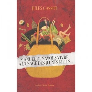 Manuel De Savoir Vivre A L'usage Des Jeunes Filles - Jules Gassot