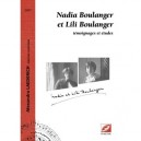 Nadia Boulanger Et Lili Boulanger , Temoignages Et Etudes - Alexandra Laederich