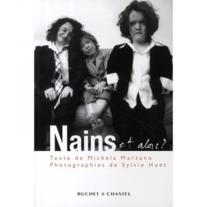 Nains Et Alors ? - Michela Marzano , Sylvie Huet