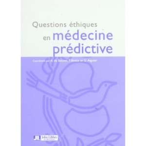 Questions Ethiques En Medecine Predictive - Collectif