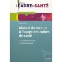 Manuel De Secours A L'usage Des Cadres De Sante - Nathalie Cortes