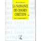 La Naissance Des Dogmes Chretiens - B Meunier