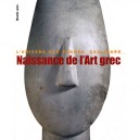 Naissance De L'art Grec - Pierre Demargne