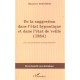 De La Suggestion Dans L'etat Hypnotique Et Dans L'etat De Veille , 1884 - Hippolyte Bernheim
