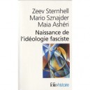 Naissance De L'ideologie Fasciste - Zeev Sternhell , Mario Sznajder , Maia Asheri