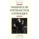 Naissance De L'intellectuel Catholique - Herve Serry