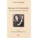 Naissance De L'osteopathie , Vie Et Oeuvre De Andrew Taylor Still - Carol Trowbridge