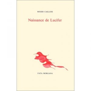 Naissance De Lucifer - Roger Caillois