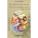 Naissance Du Monde Contes De La Mythologie Chinoise - Mure Hsueh Ling