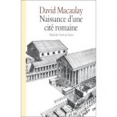 Naissance D'une Cite Romaine - David Macaulay