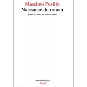 Poetique, Naissance Du Roman - Fusillo