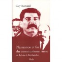 Naissance Et Fin Du Communisme Russe De Lenine A Gorbatchev - Guy Bernard