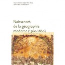 Naissances De La Geographie Moderne (1760-1860) , Lieux, Pratiques Et Formation Des Savoirs De L'espace - Jean-marc Besse , Hel