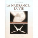 La Naissance... La Vie , Preparation A L'accouchement Et Yoga - Claudine Pasquiers