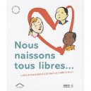 Nous Naissons Tous Libres... , La Declaration Universelle Des Droits De L'homme En Images - Collectif