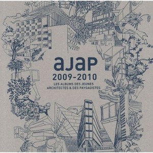 Ajap 2009-2010. Les Albums Des Jeunes Architectes  Des Paysagistes - Quinton Maryse