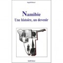 Namibie , Une Histoire, Un Devenir - Ingolf Diener