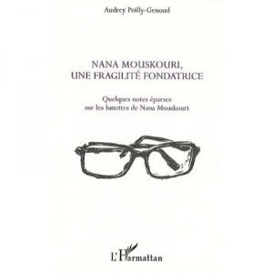 Nana Mouskouri, Founder fragility, few notes scattered on the Glasses Nana Mouskouri - Audrey Poilly-Genoud
