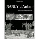 Nancy D'antan , Nancy A Travers La Carte Postale Ancienne - Christophe Belser