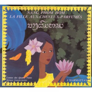 Nang Phom Hom , La Fille Aux-cheveux-parfumes - Monique Sithamma