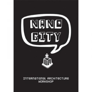 Nano City International Architecture Workshop - Brion Nourrigat