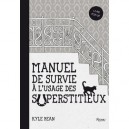 Manuel De Survie A L'usage Des Superstitieux (fer A Cheval Inclus) - Kyle Bean