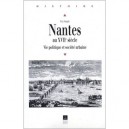 Nantes Au Xviie Siecle , Vie Politique Et Societe Urbaine - Guy Saupin