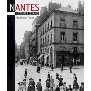 Nantes, Histoires De Rues - Stephane Pajot