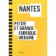 Nantes, Petite Et Grande Fabrique Urbaine - Collectif