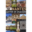 Nantes Secret Et Insolite - Catherine Olart , Laurent Allenou