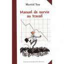 Manuel De Survie Au Travail - Martial You
