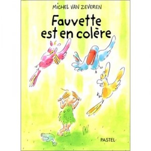 Fauvette Est En Colere - Michel Van Zeveren