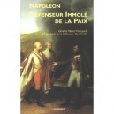 Napoleon, Defenseur Immole De La Paix - Michel Franceschi