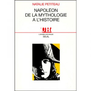 Napoleon, from mythology to history - Natalie Petiteau
