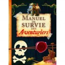 Manuel De Survie Des Aventuriers - Collectif
