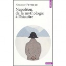 Napoleon, De La Mythologie A L'histoire - Natalie Petiteau