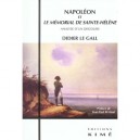 Napoleon Et Le Memorial De Sainte Helene - Didier Le Gall