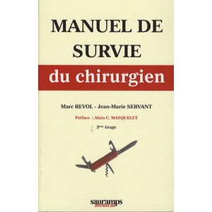 Manuel De Survie Du Chirurgien - Revol , Servant