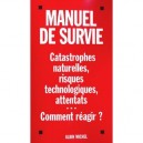 Manuel De Survie , Face Aux Attentats Et Catastrophes Naturelles Ou Industrielles - Yves Tyrode , Jean-luc Queyla