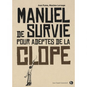 Survival Handbook For Followers Of Clope - Jean Fume, Maxime Lerouge